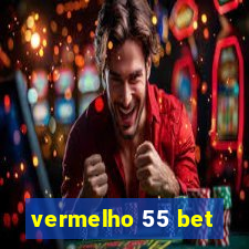 vermelho 55 bet